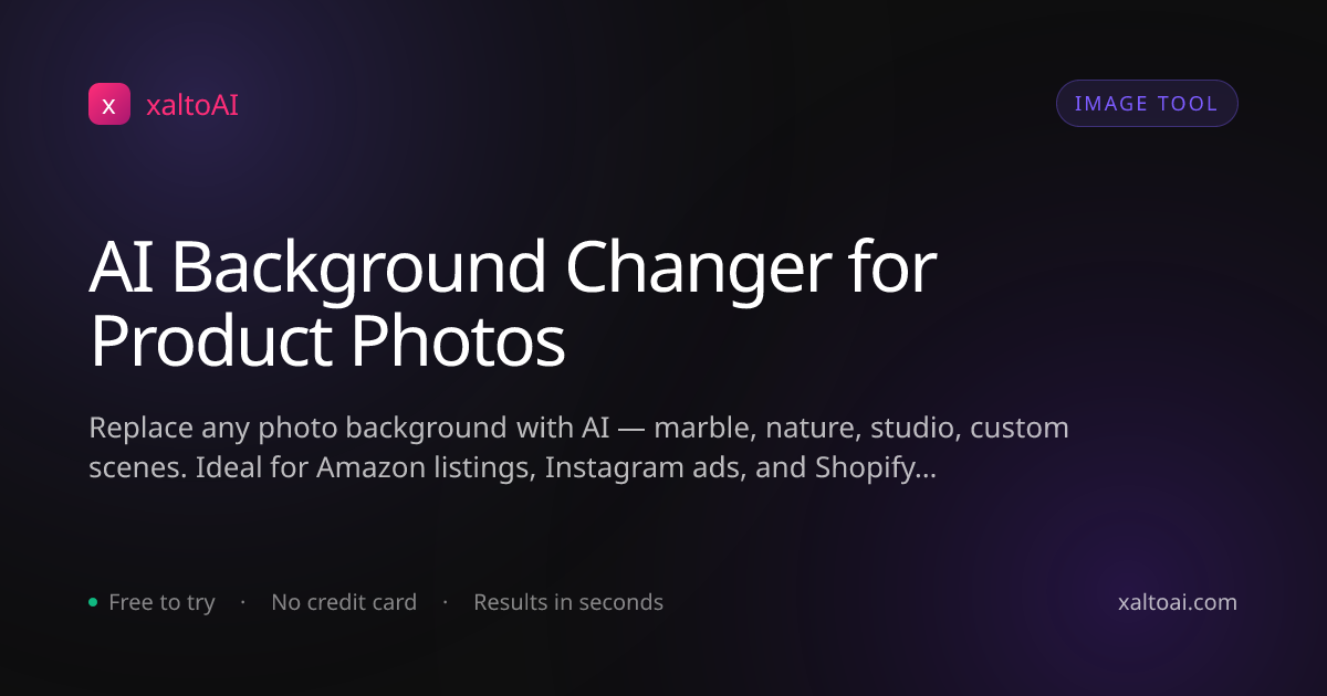 Change Product Photo Background with AI — Free | xaltoAI | xaltoAI